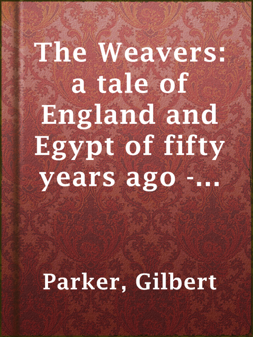 Imagen de portada para The Weavers: a tale of England and Egypt of fifty years ago - Volume 2
